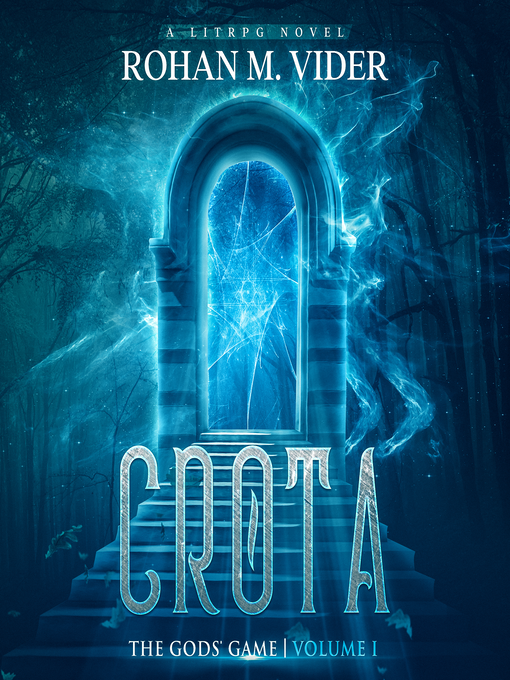 Title details for Crota, the Gods' Game, Volume I by Rohan M. Vider - Available